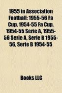 1955 In Association Football: 1955-56 Fa di Books Llc edito da Books LLC, Wiki Series