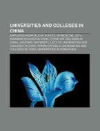 Universities And Colleges In China: Nati di Books Llc edito da Books LLC, Wiki Series