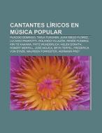 Cantantes líricos en música popular di Fuente Wikipedia edito da Books LLC, Reference Series