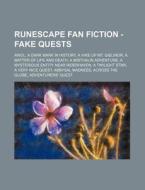 Runescape Fan Fiction - Fake Quests: Awol, a Dark Mark in History, a Hike Up Mt. Gielinor, a Matter of Life and Death, a Misthalin Adventure, a Myster di Source Wikia edito da Books LLC, Wiki Series