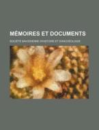 Memoires Et Documents (45) di Soci T. Savoisienne D'Arch Ologie edito da General Books Llc