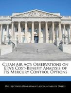 Clean Air Act edito da Bibliogov
