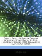 French People Of Jewish Descent, Includi di Hephaestus Books edito da Hephaestus Books
