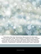 Theatres On The National Register Of His di Hephaestus Books edito da Hephaestus Books
