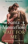 WAIT FOR ME TR di SANTA MONTEFIORE edito da SIMON & SCHUSTER