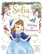 Sofia the First Holiday in Enchancia di Disney Book Group, Catherine Hapka edito da DISNEY PR