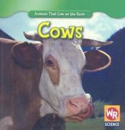 Cows di JoAnn Early Macken edito da Weekly Reader Early Learning Library