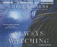 Always Watching di Chevy Stevens edito da Brilliance Audio