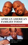 African American Families Today di Angela J. Hattery, Earl Smith edito da Rowman & Littlefield
