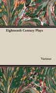 Eighteenth Century Plays di Various edito da Pomona Press