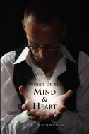 Words of My Mind & Heart di T. J. Woolnough edito da Xlibris