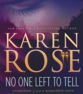 No One Left to Tell di Karen Rose edito da Blackstone Audiobooks