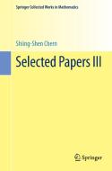 Selected Papers III di Shiing-Shen Chern edito da Springer New York