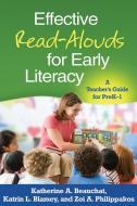 Effective Read-Alouds for Early Literacy di Katherine A. Beauchat, Katrin L. Blamey, Zoi A. Philippakos edito da Guilford Publications