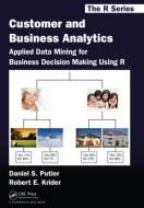 Customer and Business Analytics di Daniel S. (Alteryx Putler, Robert E. (Simon Fraser University Krider edito da Taylor & Francis Inc
