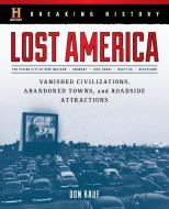 Breaking History: Lost America di Don Rauf edito da Rowman & Littlefield