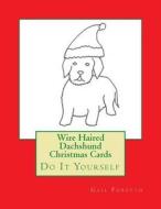 Wire Haired Dachshund Christmas Cards: Do It Yourself di Gail Forsyth edito da Createspace