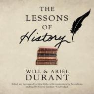 The Lessons of History: The Most Important Insights from the Story of Civilization di Will Durant, Ariel Durant edito da Audiogo