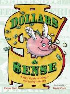 Dollars & Sense di Elaine Scott edito da Charlesbridge Publishing,U.S.