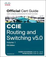 CCIE Routing and Switching V5.0 Official Cert Guide, Volume 1 di Narbik Kocharians, Peter Paluch edito da CISCO