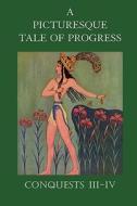 A Conquests Iii-iv di #Miller,  Olive Beaupre Baum,  Harry Neal edito da Sophia Perennis Et Universalis