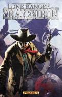 The Lone Ranger: Snake of Iron di Chuck Dixon edito da Dynamic Forces Inc