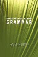 Essential Portuguese Grammar di Alexander Da R. Prista edito da WWW.SNOWBALLPUBLISHING.COM