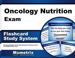 Oncology Nutrition Exam Flashcard Study System: Oncology Nutrition Test Practice Questions and Review for the Oncology Nutrition Exam di Oncology Nutrition Exam Secrets Test Pre edito da Mometrix Media LLC