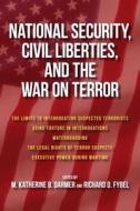National Security, Civil Liberties, and the War on Terror edito da PROMETHEUS BOOKS