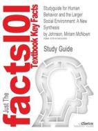 Studyguide For Human Behavior And The Larger Social Environment di Cram101 Textbook Reviews edito da Cram101