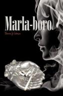 Marla-Boro di Bonnie Jo Lobosco edito da XULON PR