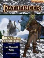 Pathfinder Adventure Path: Lost Mammoth Valley (Quest For The Frozen Flame 2 Of 3 (P2) di Jessica Catalan edito da Paizo Publishing, LLC