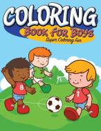 Coloring Book For Boys di Speedy Publishing Llc edito da Speedy Publishing Books
