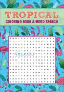 Tropical Coloring Book & Word Search di Editors of Thunder Bay Press edito da Thunder Bay Press