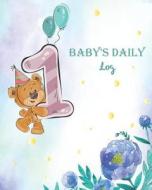 Baby's Daily Log: Baby Bear Cute Design for Newborns Breastfeeding Sleeping and Baby Health di Joni Stallworth edito da LIGHTNING SOURCE INC