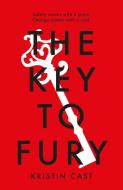 The Key To Fury di Kristin Cast edito da Head Of Zeus