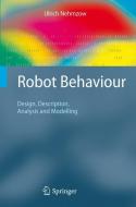 Robot Behaviour di Ulrich Nehmzow edito da Springer London