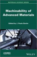Machinability of Advanced Materials di J. Paulo Davim edito da ISTE Ltd.
