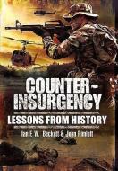 Counter-insurgency: Lessons from History di Ian F. Beckett, John Pimlott edito da Pen & Sword Books Ltd