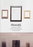Frames: A Picture of Death, Drugs, and Forgiveness di Amy Scheer edito da LIGHTNING SOURCE INC