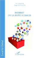 Internet ou la boîte à usages di Serge Dufoulon edito da Editions L'Harmattan