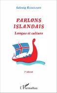 Parlons Islandais di Solveig Bjarnason edito da Editions L'Harmattan