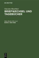 Briefwechsel und Tagebücher, Band 2, Briefwechsel und Tagebücher (1825-1836) di Giacomo Meyerbeer edito da De Gruyter