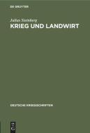 Krieg Und Landwirt di Julius Steinberg edito da Walter de Gruyter