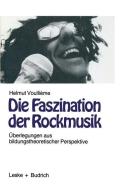 Die Faszination der Rockmusik edito da VS Verlag für Sozialwissenschaften