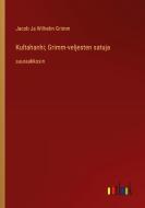 Kultahanhi; Grimm-veljesten satuja di Jacob Ja Wilhelm Grimm edito da Outlook Verlag
