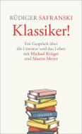 Klassiker! di Michael Krüger, Martin Meyer, Rüdiger Safranski edito da Hanser, Carl GmbH + Co.
