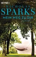 Mein Weg zu dir di Nicholas Sparks edito da Heyne Taschenbuch