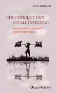 Gerechtigkeit und soziale Integrität di Hiwa Alidoust edito da Olms Georg AG