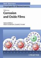 Corrosion And Oxide Films di Allen J. Bard, Stratmann, Frankel edito da Wiley-vch Verlag Gmbh